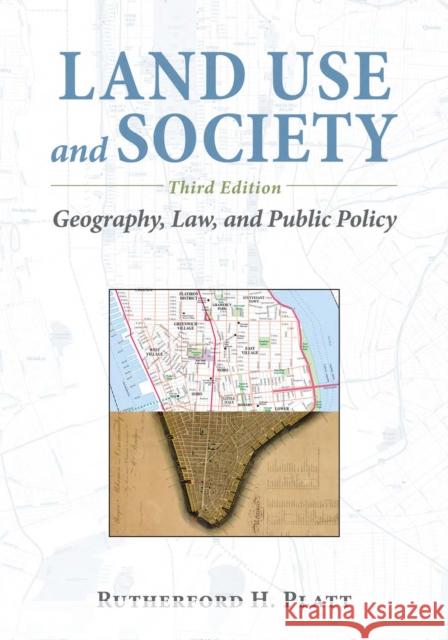 Land Use and Society: Geography, Law, and Public Policy Rutherford H. Platt 9781610914543 Island Press - książka