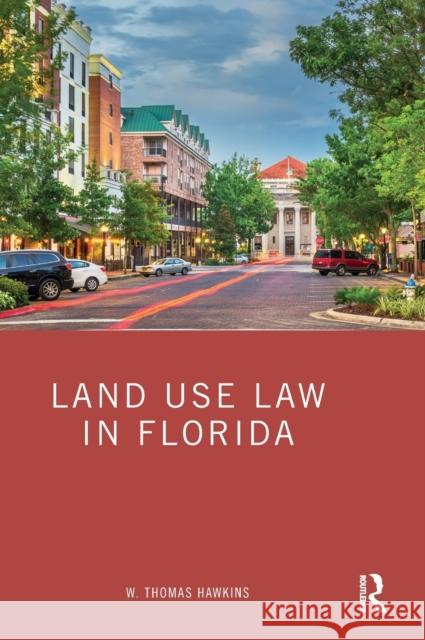 Land Use Law in Florida W. Thomas Hawkins 9780367622602 Routledge - książka