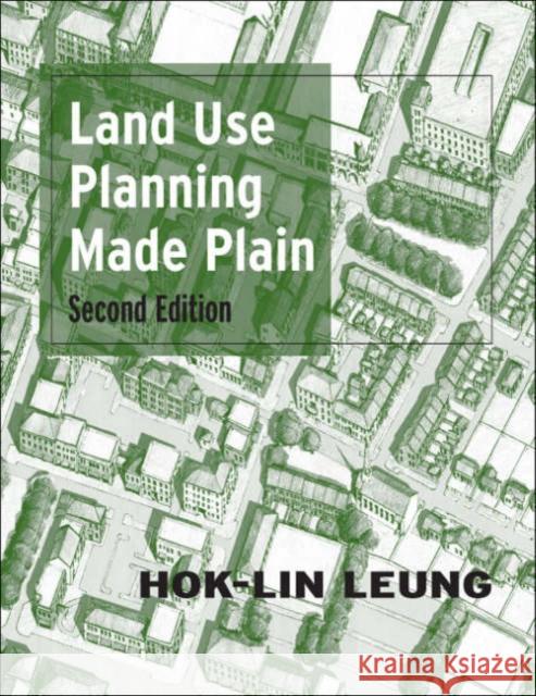 Land Use Planning Made Plain Hok-Lin Leung 9780802085528 University of Toronto Press - książka