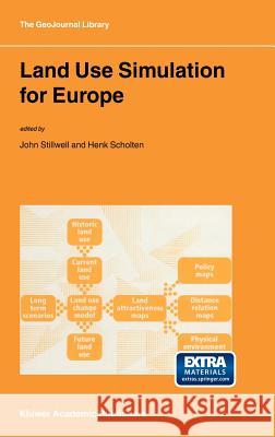 Land Use Simulation for Europe John C. H. Stillwell J. C. Stillwell H. J. Scholten 9781402002137 Kluwer Academic Publishers - książka