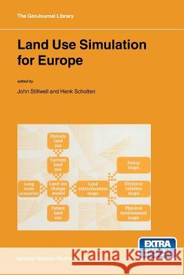 Land Use Simulation for Europe John Stillwell Henk J. Scholten  9789401038959 Springer - książka