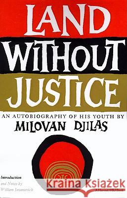 Land Without Justice Milovan Djilas Michael B. Petrovich William Jovanovich 9780156481175 Harcourt - książka