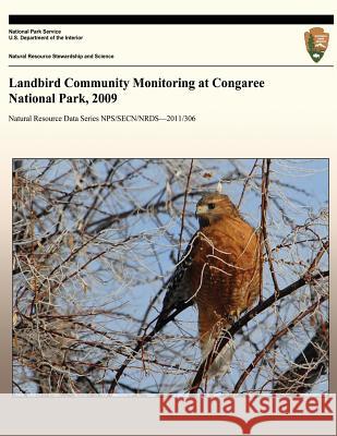 Landbird Community Monitoring at Congaree National Park, 2009 Michael W. Byrne 9781491043073 Createspace - książka