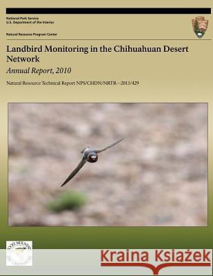 Landbird Monitoring in the Chihuahuan Desert Network: Annual Report, 2010 Chris White National Park Service 9781492823339 Createspace - książka