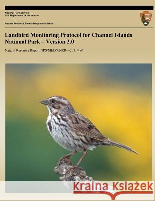 Landbird Monitoring Protocol for Channel Islands National Park ? Version 2.0 Timothy J. Coonan 9781491092583 Createspace - książka