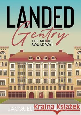 Landed Gentry Jacquelyne Morison   9780992997397 Medici Publishing - książka