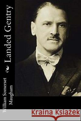 Landed Gentry William Somerset Maugham 9781541319707 Createspace Independent Publishing Platform - książka