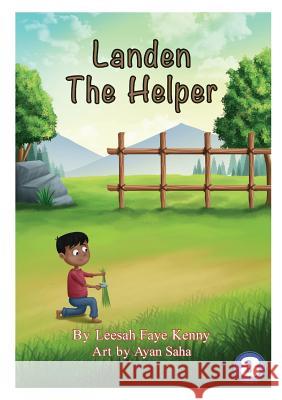 Landen the Helper Leesah Faye Kenny, Ayan Saha 9781925960563 Library for All - książka