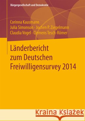 Länderbericht Zum Deutschen Freiwilligensurvey 2014 Kausmann, Corinna 9783658176143 Springer vs - książka