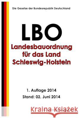 Landesbauordnung für das Land Schleswig-Holstein (LBO) vom 22. Januar 2009 Recht, G. 9781499765304 Createspace - książka