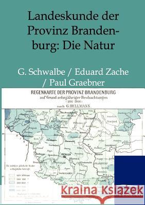 Landeskunde der Provinz Brandenburg: Die Natur Schwalbe, G. 9783864443916 Salzwasser-Verlag - książka