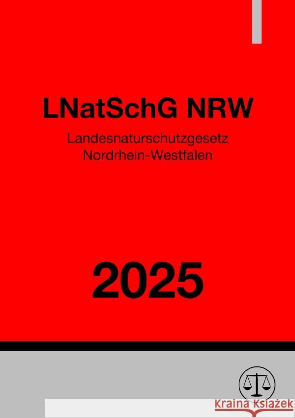 Landesnaturschutzgesetz Nordrhein-Westfalen - LNatSchG NRW 2025 Studier, Ronny 9783819057120 epubli - książka