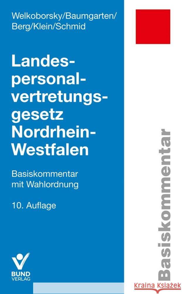 Landespersonalvertretungsgesetz Nordrhein-Westfalen Welkoborsky, Horst, Baumgarten, Birger, Berg, Peter 9783766373953 Bund-Verlag - książka