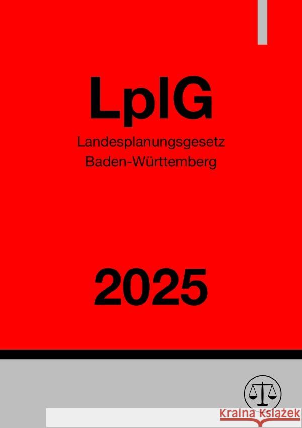 Landesplanungsgesetz Baden-Württemberg - LplG 2025 Deutschland, Gesetze24 9783819768293 epubli - książka