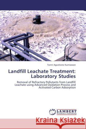 Landfill Leachate Treatment: Laboratory Studies Tonni Agustiono Kurniawan 9783847338307 LAP Lambert Academic Publishing - książka