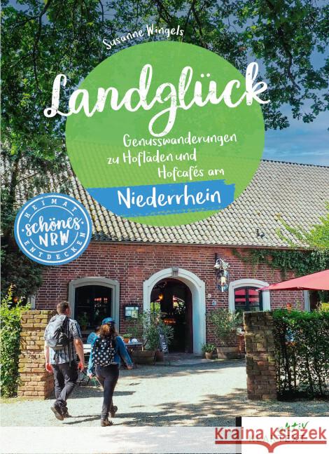 Landglück Niederrhein Wingels, Susanne 9783837526592 Klartext-Verlagsges. - książka