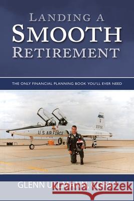 Landing a Smooth Retirement Glenn Ullman 9781664128071 Xlibris Us - książka