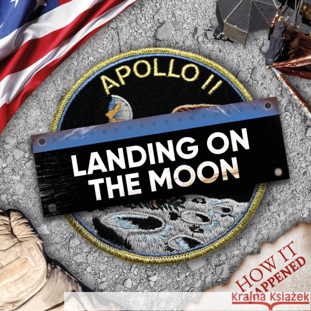 Landing on the Moon Robin Twiddy 9781839274466 BookLife Publishing - książka