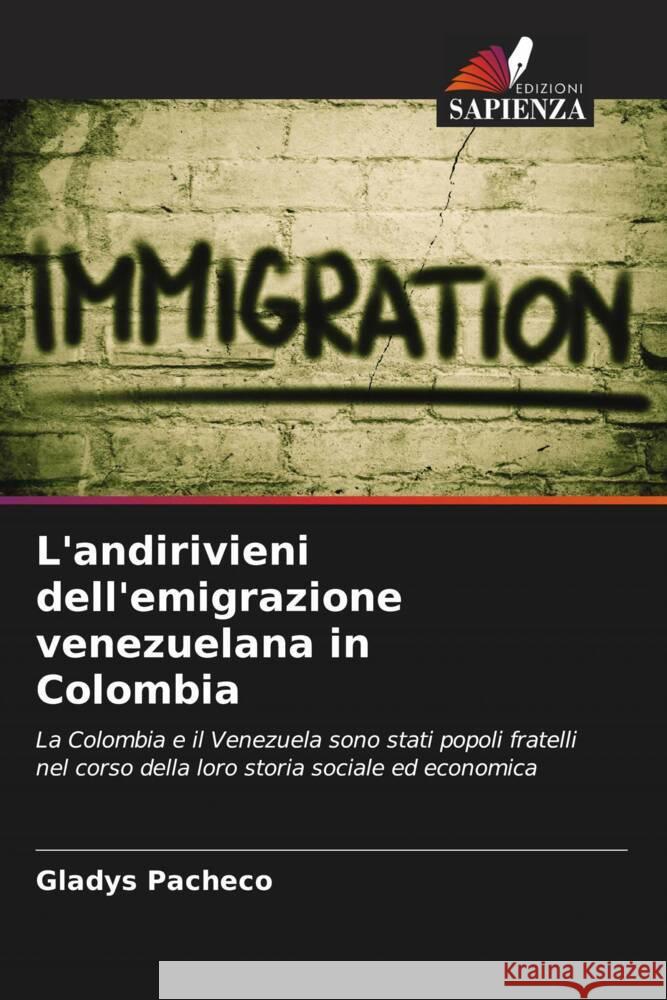 L'andirivieni dell'emigrazione venezuelana in Colombia Pacheco, Gladys 9786206555247 Edizioni Sapienza - książka