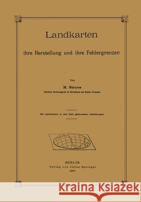 Landkarten Ihre Herstellung Und Ihre Fehlergrenzen H. Struve 9783642504136 Springer - książka