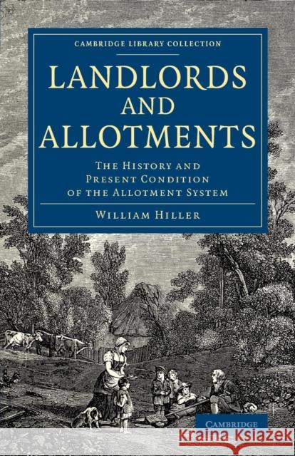 Landlords and Allotments: The History and Present Condition of the Allotment System Onslow, William Hillier 9781108080125 Cambridge University Press - książka