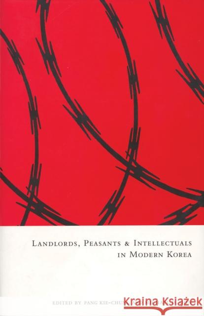 Landlords, Peasants and Intellectuals in Modern Korea Pang, Kie-Chung 9781885445285 University of Hawaii Press - książka