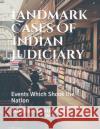 Landmark Cases Of Indian Judiciary: Events Which Shook the Nation Siddhartha Kundoo 9781693891243 Independently Published