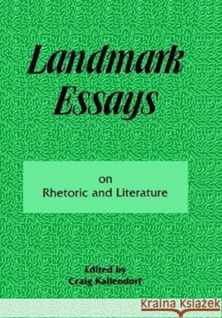 Landmark Essays on Rhetoric and Literature: Volume 16 Craig Kallendorf 9781138465497 Routledge - książka