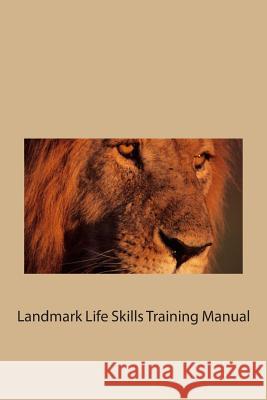 Landmark Life Skills Training Manual Landmark Training Developmen 9781470126728 Createspace Independent Publishing Platform - książka