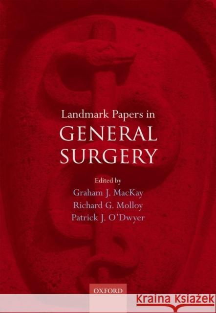 Landmark Papers in General Surgery Graham Mackay 9780199644254  - książka