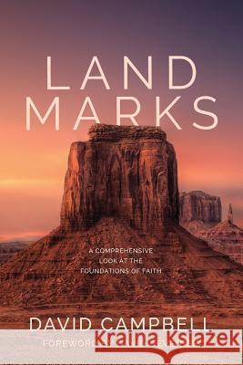 Landmarks: A Comprehensive Look at the Foundations of Faith David Campbell 9780998760278 Unprecedented Press LLC - książka