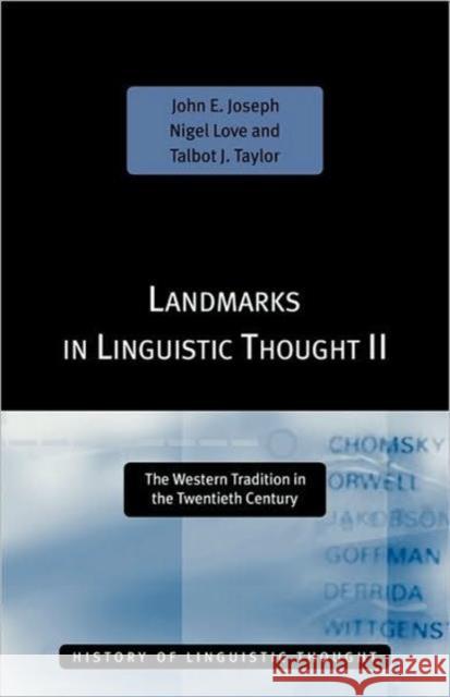 Landmarks in Linguistic Thought Volume II: The Western Tradition in the Twentieth Century Joseph, John E. 9780415063975 Routledge - książka