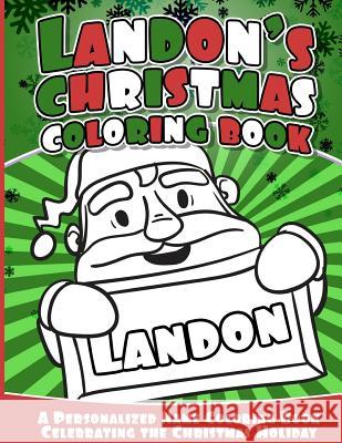 Landon's Christmas Coloring Book: A Personalized Name Coloring Book Celebrating the Christmas Holiday Landon Books 9781541041462 Createspace Independent Publishing Platform - książka