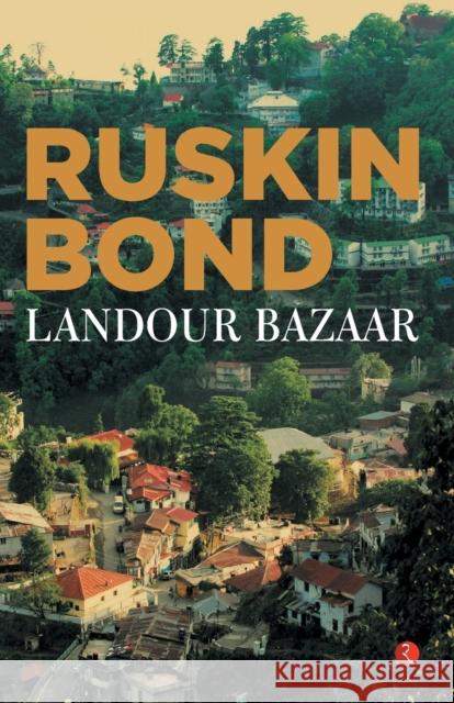 Landour Bazaar Ruskin Bond 9789353041465 Rupa Publications - książka