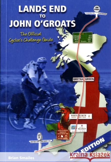 Lands End to John O' Groats: The Official Cyclists Challenge Guide Brian Smailes 9781903568590 Challenge Publications - książka