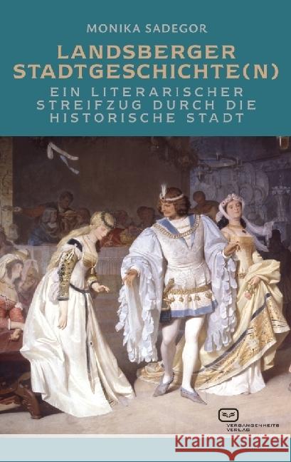 Landsberger Stadtgeschichte(n) Sadegor, Monika 9783864083242 Vergangenheitsverlag - książka