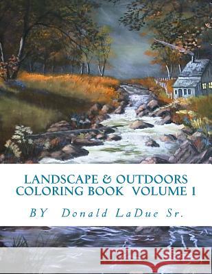 Landscape & Outdoors Coloring Book Volume 1: Beautiful Pictures For Your Coloring Fun! Coloring Books, Landscape Adult 9781542503723 Createspace Independent Publishing Platform - książka