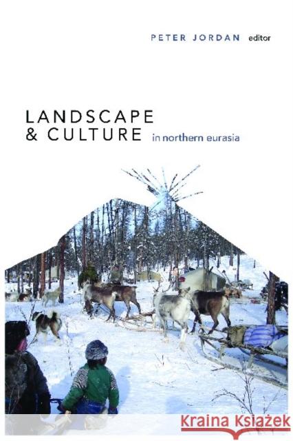 Landscape and Culture in Northern Eurasia Peter Jordan 9781598742442 Left Coast Press - książka