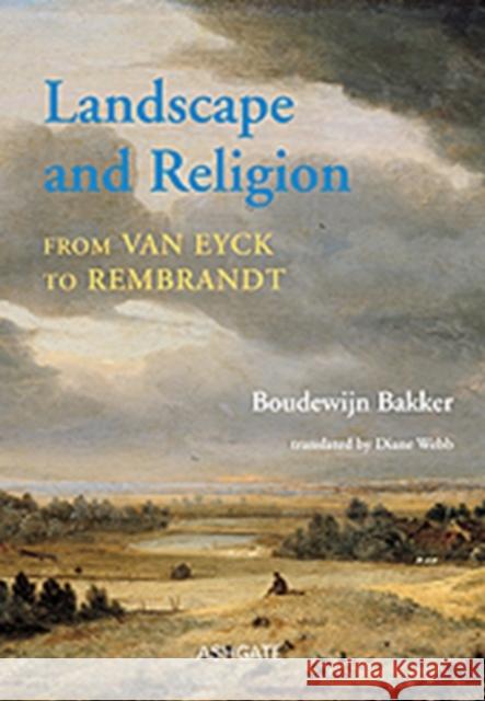 Landscape and Religion from Van Eyck to Rembrandt  9781409404866 Ashgate Publishing Limited - książka