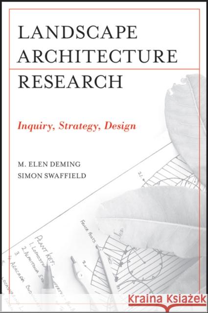 Landscape Architectural Research: Inquiry, Strategy, Design Deming, M. Elen 9780470564172 John Wiley & Sons - książka