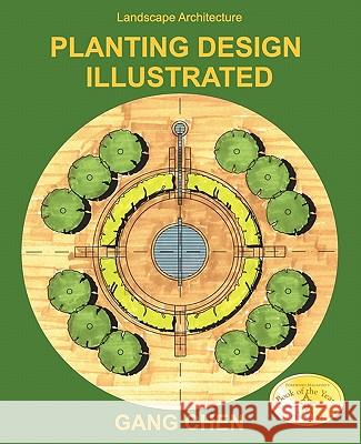 Landscape Architecture: Planting Design Illustrated (3rd Edition) Gang Chen 9780984374199 Architeg, Inc. - książka