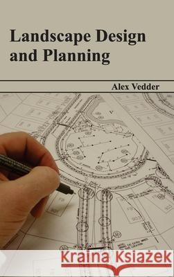 Landscape Design and Planning Alex Vedder 9781632394439 Callisto Reference - książka