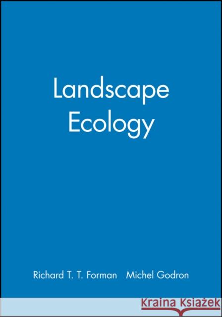 Landscape Ecology Richard T. T. Foreman Richard T. T. Forman Forman 9780471870371 John Wiley & Sons - książka