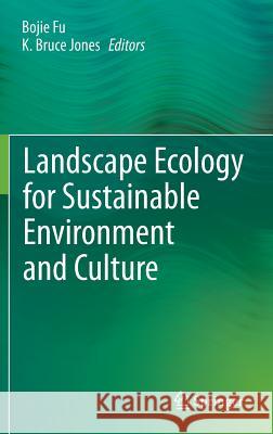 Landscape Ecology for Sustainable Environment and Culture Bojie Fu K. Bruce Jones 9789400765290 Springer - książka