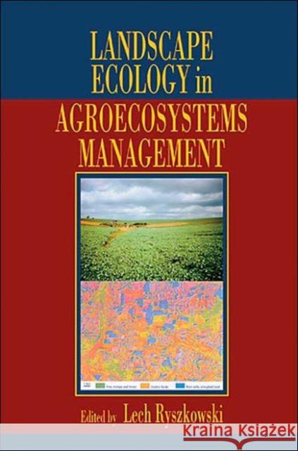 Landscape Ecology in Agroecosystems Management Lech Ryszkowski 9780849309199 CRC Press - książka