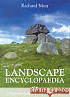 Landscape Encyclopaedia: A Reference to the Historic Landscape Richard Muir 9780954557508 Windgather Press - książka