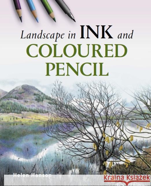 Landscape in Ink and Coloured Pencil Helen Hanson 9780719840661 The Crowood Press Ltd - książka
