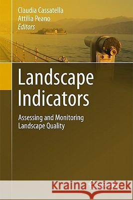 Landscape Indicators: Assessing and Monitoring Landscape Quality Cassatella, Claudia 9789400703650 Not Avail - książka