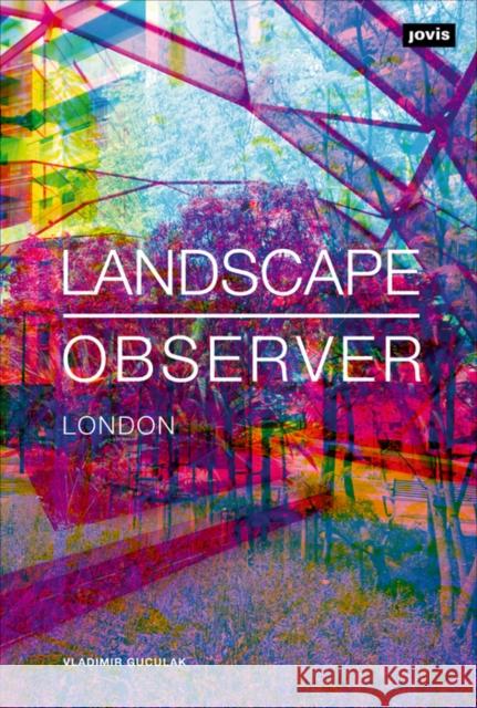 Landscape Observer: London Vladimir Guculak 9783868593969 Jovis - książka
