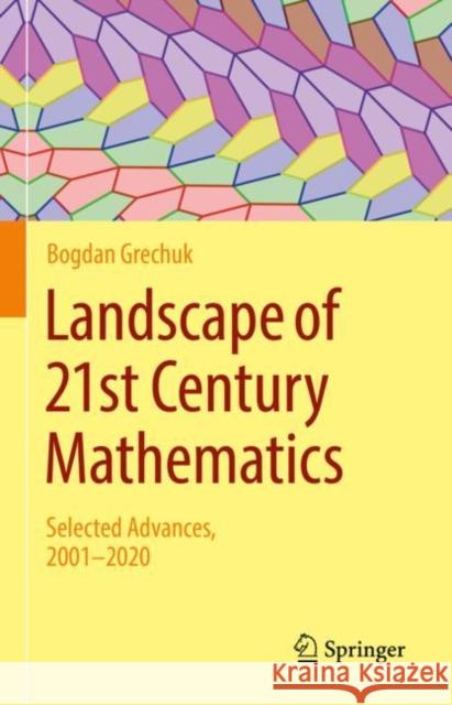 Landscape of 21st Century Mathematics: Selected Advances, 2001-2020 Bogdan Grechuk 9783030806262 Springer - książka